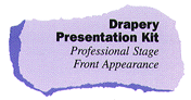 Drapery Presentation Kit: Professional
Stage Front Appearance