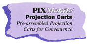 PIXMobile Projection Carts: Pre-assembled Projection Carts for Convenience
