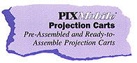 PIXMobile Projection Carts: Pre-assembled and Ready-to-Assemble Projection Carts