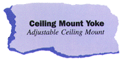 Ceiling Mount Yoke: Adjustable Ceiling Mount