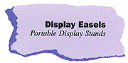 Display Easels: Portable
Display Stands