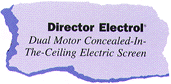 Dual Motor
Concealed-In-The-Ceiling Electric Screen